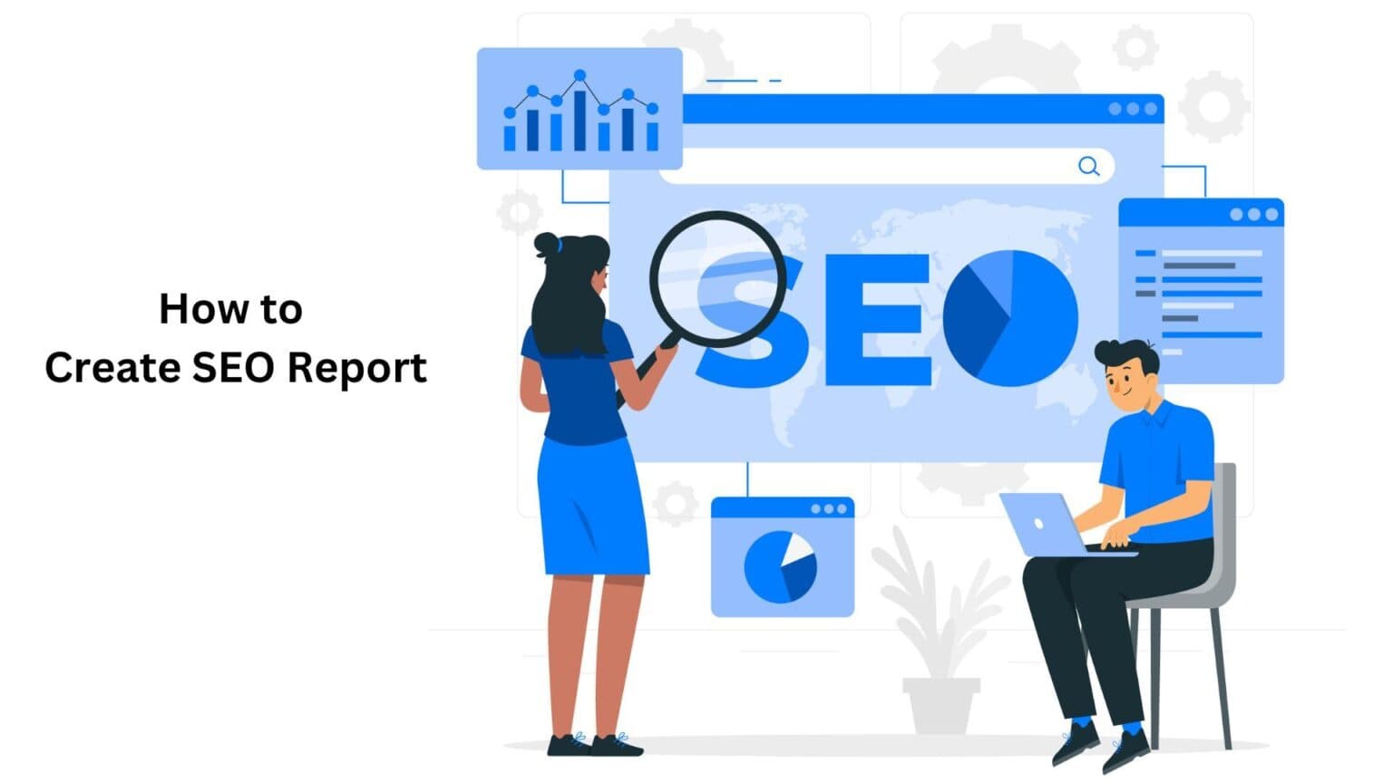 How to Create an Effective SEO Report Guide