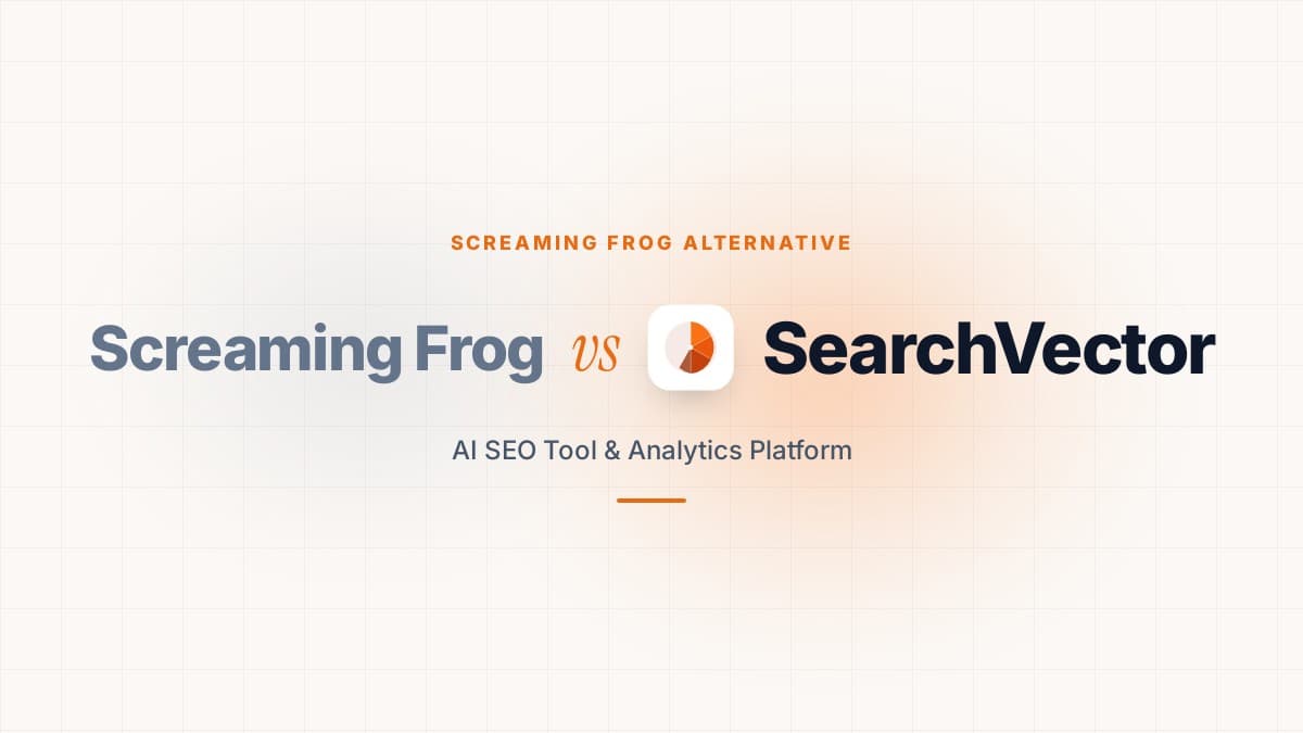 Screaming Frog vs SearchVector — AI SEO Tool & Analytics Platform