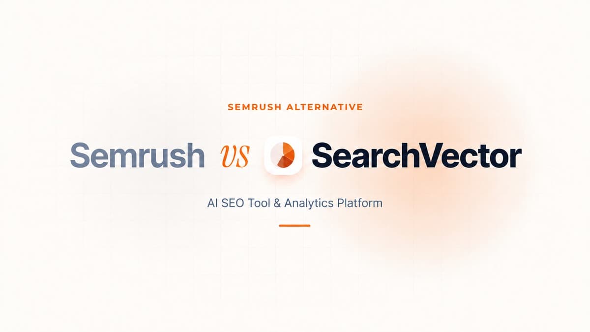 Semrush vs SearchVector — AI SEO Tool & Analytics Platform